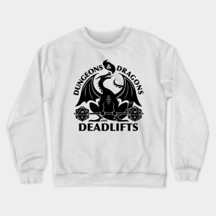 Dungeons and Dragons and Deadlifts Crewneck Sweatshirt